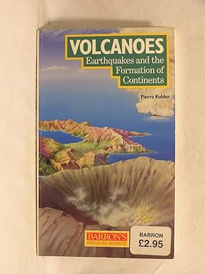 Image du vendeur pour Volcanoes and Earthquakes (Barron's Focus on Science) mis en vente par Jenhams Books