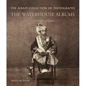 Bild des Verkufers fr The Alkazi Collection of Photography The Waterhouse Albums Central Indian Provinces zum Verkauf von Libreria della Spada online