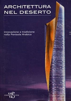 Seller image for Architettura nel deserto innovazione e tradizione nella Penisola Arabica for sale by Libreria della Spada online