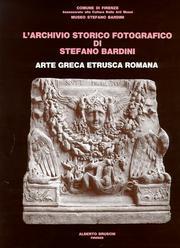 L'archivio storico fotografico di Stefano Bardini Arte greca, etrusca, romana