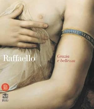 Immagine del venditore per Raffaello Grazia e Bellezza venduto da Libreria della Spada online
