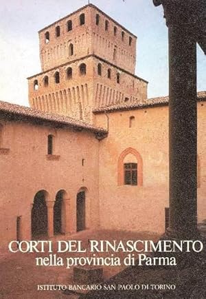 Bild des Verkufers fr Corti del Rinascimento nella provincia di Parma zum Verkauf von Libreria della Spada online