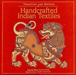 Seller image for Tradition and Beyond Handcrafted Indian Textiles for sale by Libreria della Spada online