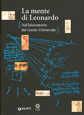 Bild des Verkufers fr La mente di Leonardo Nel laboratorio del Genio Universale zum Verkauf von Libreria della Spada online