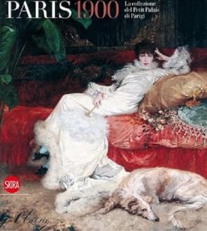 Paris 1900 La collezione del Petit Palais di Parigi