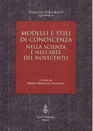 Imagen del vendedor de Modelli e stili di conoscenza Nella scienza e nell'Arte del Novecento a la venta por Libreria della Spada online