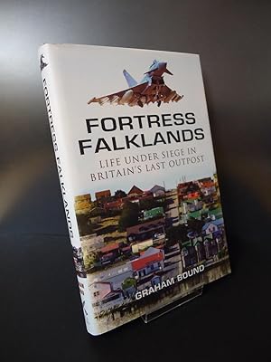 FORTRESS FALKLANDS : Life Under Siege in Britain's Last Outpost