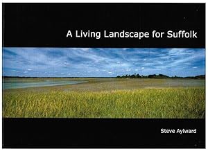 Immagine del venditore per A Living Landscape for Suffolk venduto da Besleys Books  PBFA