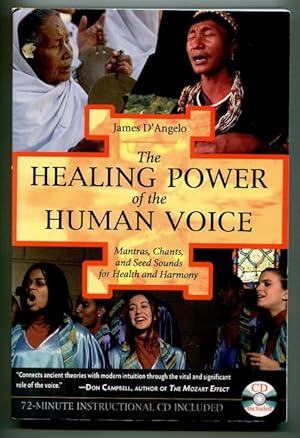 The Healing Power of the Human Voice: Mantras, Chants, and Seed Sounds for Health and Harmony