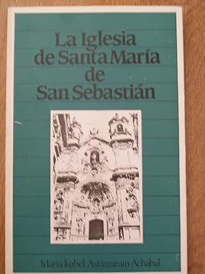 LA IGLESIA DE SANTA MARÍA DE SAN SEBASTIÁN