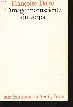 Bild des Verkufers fr L'IMAGE INCONSCIENTE DU CORPS zum Verkauf von Le-Livre