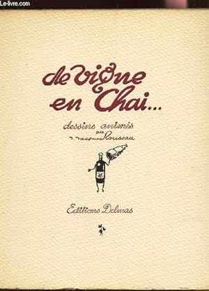 Image du vendeur pour DE VIGNE EN CHAI . / Nouvelle edition comprtant le chapitre inedit "Le Cep de Vigne" / Edition definitive. mis en vente par Le-Livre