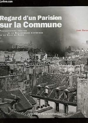 Seller image for REGARD D'UN PARISIEN SUR LA COMMUINE for sale by Le-Livre