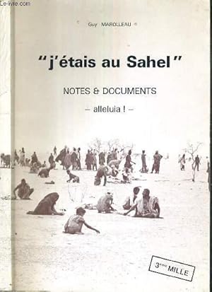 Bild des Verkufers fr J'ETAIS AU SAHEL - NOTES & DOCUMENTS - ALLELUIA ! zum Verkauf von Le-Livre