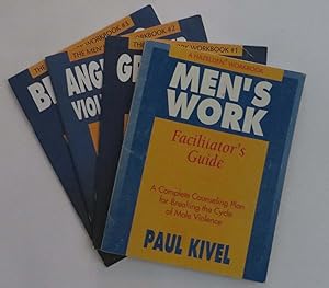 Men's Work - Facilitator's Guide : A Complete Counseling Plan for Breaking the Cycle of Male Viol...