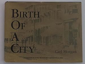 Birth Of a City - Commemorating Windsor's Centennial 1992