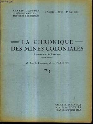 Seller image for LA CHRONIQUE DES MINES COLONIALES N48 5E ANNEE 1ER MARS 1936 - l'volution de la production minire coloniale - la vie des socits minires coloniales - afrique du nord la situation des mines de plomb et de zinc - tunisie etude sur la phosphates etc. for sale by Le-Livre