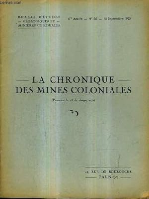 Seller image for LA CHRONIQUE DES MINES COLONIALES N66 6E ANNEE 15 SEPTEMBRE 1937 - exportations mensuelles des principales productions minires de la france d'outre mer - sahara sur le phnomnes de rubfaction - la srie magnsienne ruptive de man etc. for sale by Le-Livre