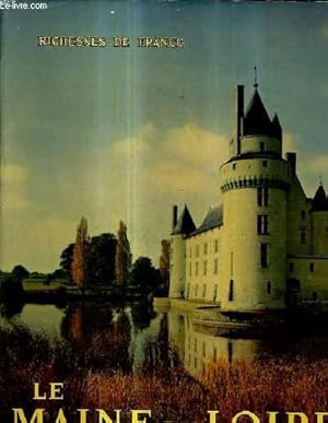 Seller image for LE MAINE ET LOIRE / RICHESSE DE FRANCE. for sale by Le-Livre