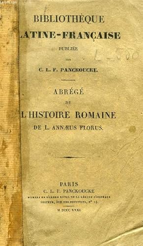 Seller image for ABREGE DE L'HISTOIRE ROMAINE DE L. ANNAEUS FLORUS for sale by Le-Livre
