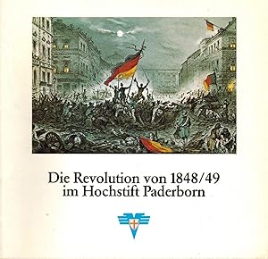 Imagen del vendedor de Die Revolution von 1848/49 im Hochstift Paderborn. a la venta por Paderbuch e.Kfm. Inh. Ralf R. Eichmann