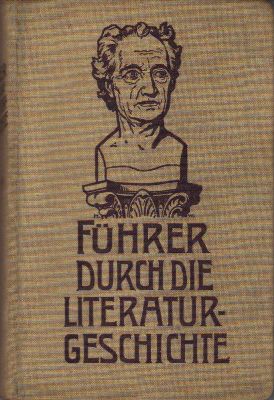 Führer durch die deutsche Literaturgeschichte von Beginn bis zur Moderne