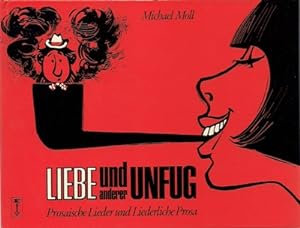Seller image for Liebe und anderer Unfug - Prosaische Lieder und Liederliche Prosa for sale by PRIMOBUCH