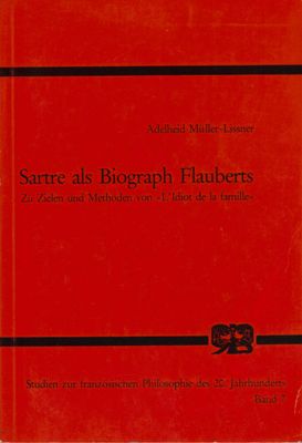 Bild des Verkufers fr Sartre als Biograph Flauberts. Zu Zielen und Methoden von L'idiot de la Famille. zum Verkauf von PRIMOBUCH