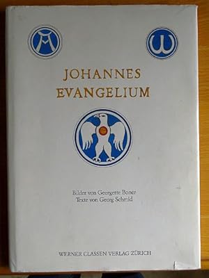 Johannesevangelium. Bilder von Georgette Boner. Texte von Georg Schmid.