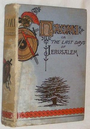 Seller image for Naomi or, the last days of Jerusalem for sale by Nigel Smith Books
