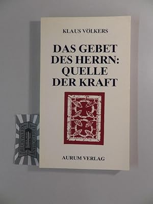 Seller image for Das Gebet des Herrn. Quelle der Kraft. for sale by Druckwaren Antiquariat