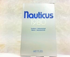 Seller image for Nauticus 1980 - Schiffahrt, Weltwirtschaft, Marine, Meerestechnik. for sale by Antiquariat Ehbrecht - Preis inkl. MwSt.