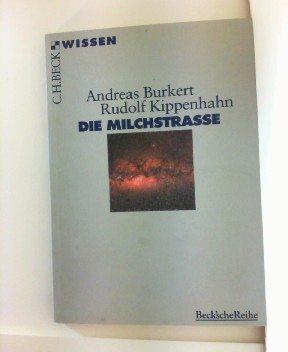 Bild des Verkufers fr Die Milchstrasse. Andreas Burkert ; Rudolf Kippenhahn zum Verkauf von Antiquariat Ehbrecht - Preis inkl. MwSt.