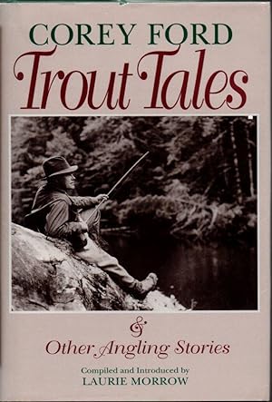 Immagine del venditore per Trout Tales & Other Angling Stories venduto da Clausen Books, RMABA