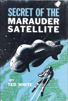 Imagen del vendedor de Secret of the Marauder Satellite a la venta por Stuart W. Wells III