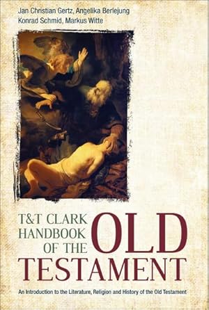 Immagine del venditore per T&T Clark Handbook of the Old Testament : An Introduction to the Literature, Religion and History of the Old Testament venduto da AHA-BUCH GmbH