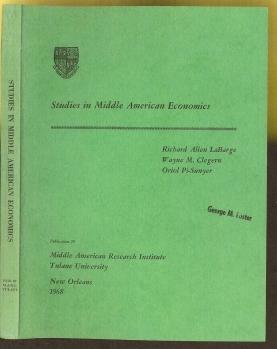 Seller image for Studies in Middle American Economics for sale by The Book Collector, Inc. ABAA, ILAB