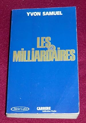 Seller image for LES MILLIARDAIRES for sale by LE BOUQUINISTE