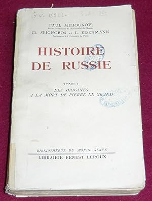 Image du vendeur pour HISTOIRE DE RUSSIE - Tome I. Des origines  la mort de Pierre le Grand mis en vente par LE BOUQUINISTE