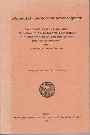 Seller image for Alfabetisch Persoonsnamenregister Behorende bij J.C. Hooykaas' Repertorium op de Koloniale Literatuur. for sale by Asia Bookroom ANZAAB/ILAB