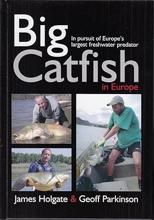 Seller image for BIG CATFISH IN EUROPE. By James Holgate and Geoff Parkinson. for sale by Coch-y-Bonddu Books Ltd
