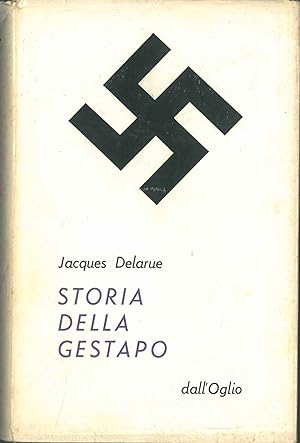 Storia della Gestapo Traduzione dal francese di R. Liguori