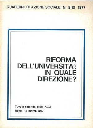 Riforma dell'università: in quale direzione?. Tavola rotonda delle Acli, Roma, 18 marzo 1977. Qua...