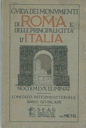 Guida dei monumenti di Roma e delle principali citta d'Italia. Comitato interministeriale anno gi...