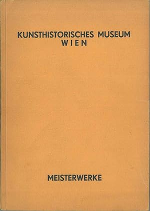 Kunsthistorisches Museum Wien. Meisterwerke