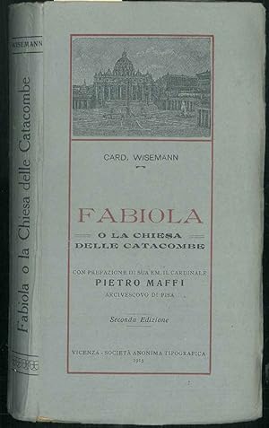 Fabiola o la chiesa delle catacombe Prefazione di P. Maffi