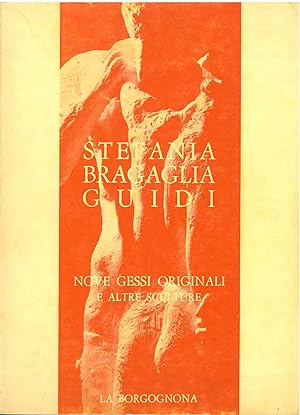 Stefania Bragaglia Guidi. Nove gessi originai e altre sculture