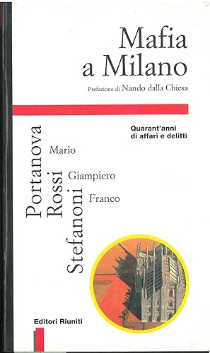 Mafia a Milano. Prefazione di N. Dalla Chiesa