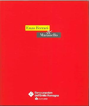 Enzo Ferrari & Maranello. A cura di Icaro progetti per l'arte