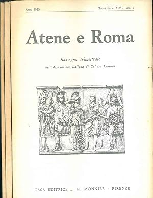 Atene e Roma. Rassegna trimestrale dell'Associazione Italiana di Cultura Classica. anno 1969, nuo...